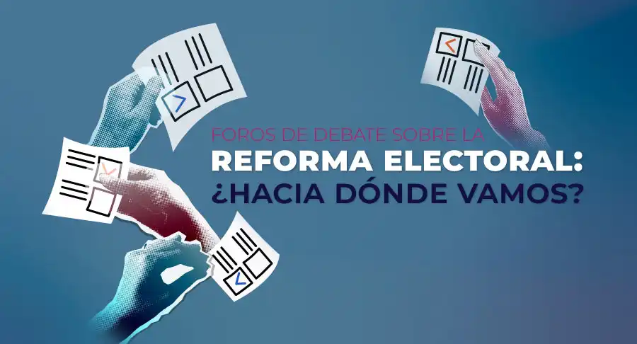 Reforma Electoral en México: Un Debate en Torno a la Representación y el Financiamiento Político