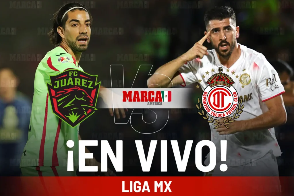 Toluca y FC Juárez: Un Duelo Decisivo en la Liguilla del Apertura 2025
